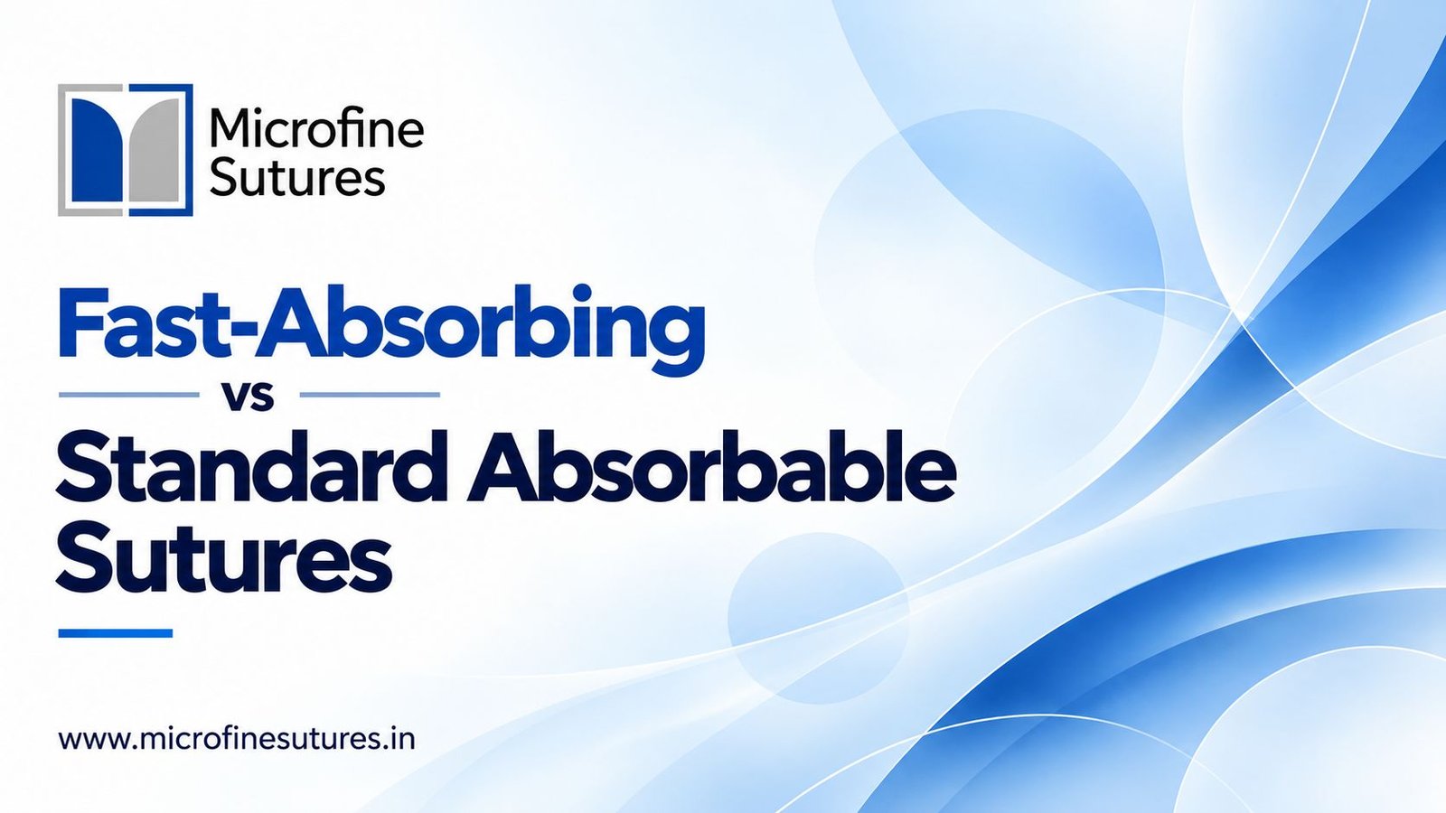 Fast-Absorbing vs Standard Absorbable Sutures