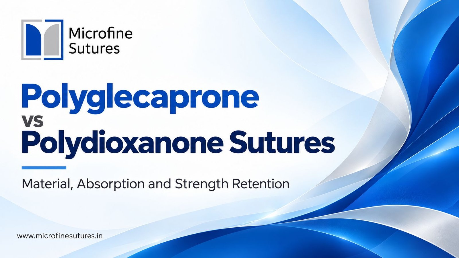 Polyglecaprone vs Polydioxanone Sutures